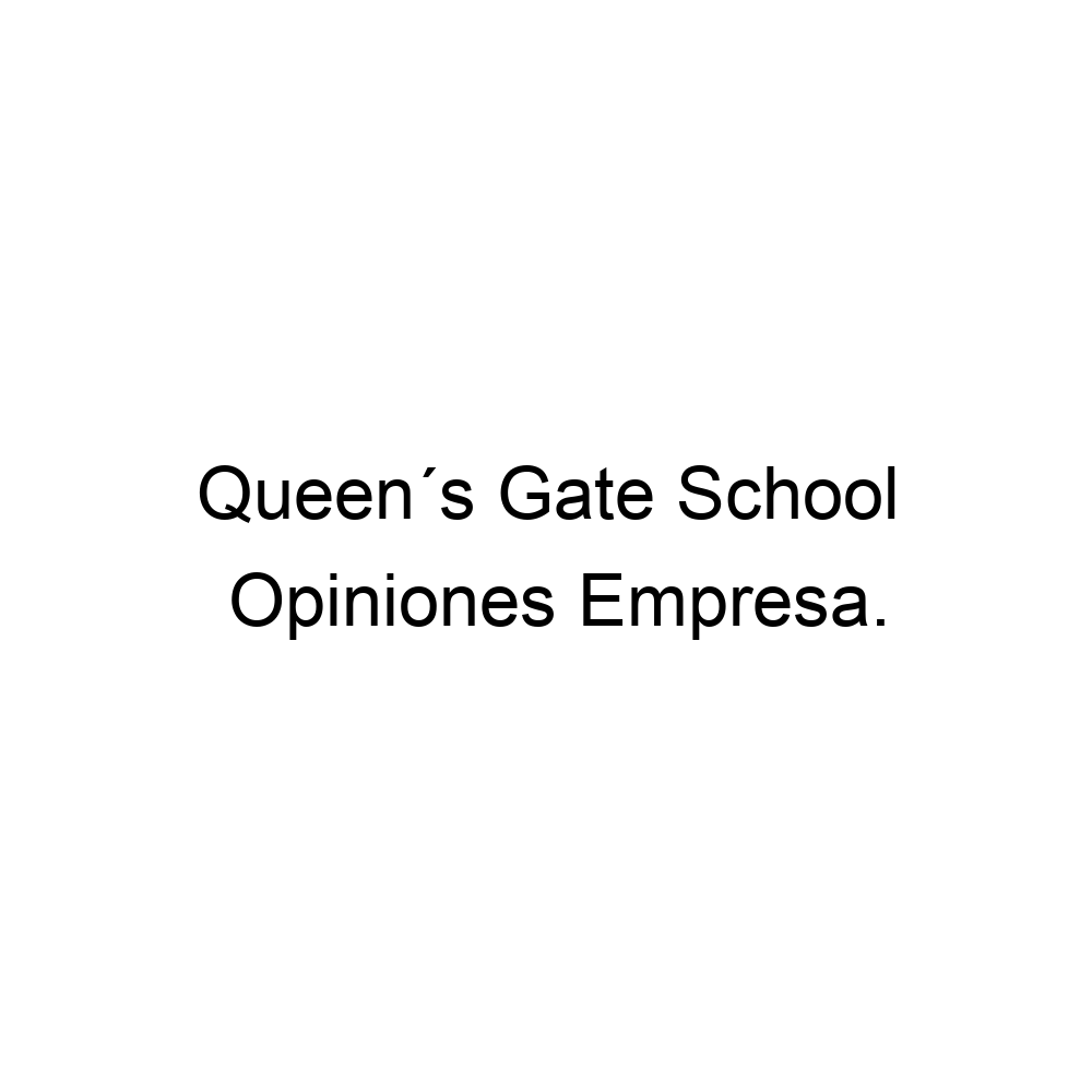 Opiniones Queen´s Gate School, Valladolid ▷